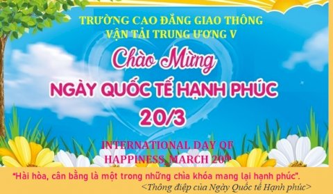 CHÀO MỪNG QUỐC TẾ HẠNH PHÚC 20.3.2022_ INTERNATIONAL DAY OF HAPPINESS_MARCH 20th. 